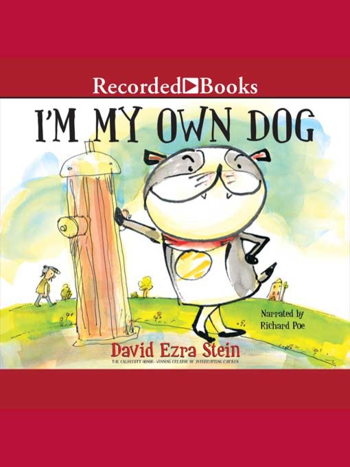 Title details for I'm My Own Dog by David Ezra Stein - Wait list